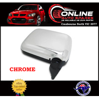CHROME Door Mirror LEFT Manual Skin Mount fit Holden Rodeo TF NEW 7/88-2/03 lh